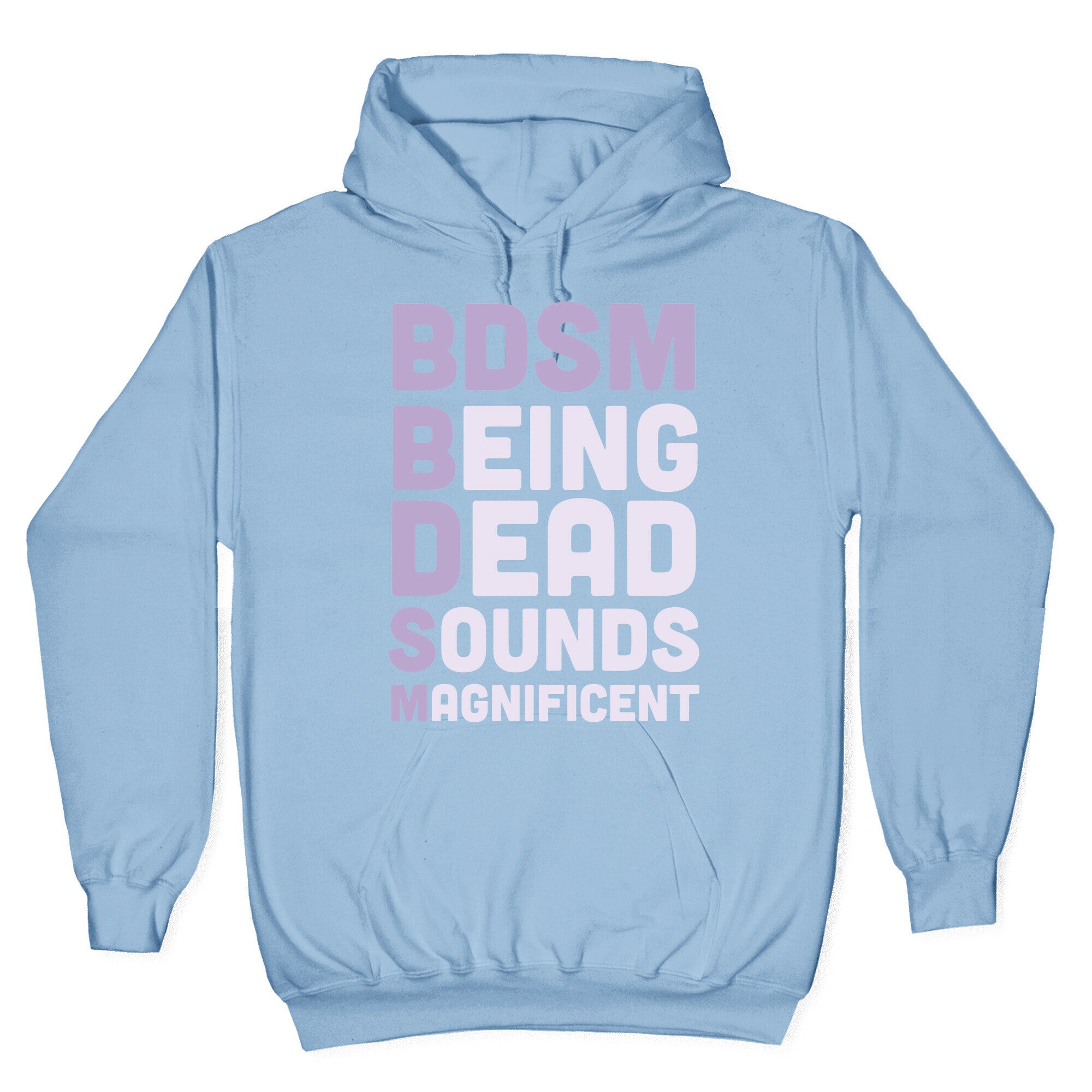 BDSM - Being Dead Sounds Magnificent Hoodie